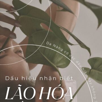 DA LÃO HÓA SỚM – PHẢI LÀM SAO?